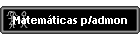 Matem�ticas p/admon